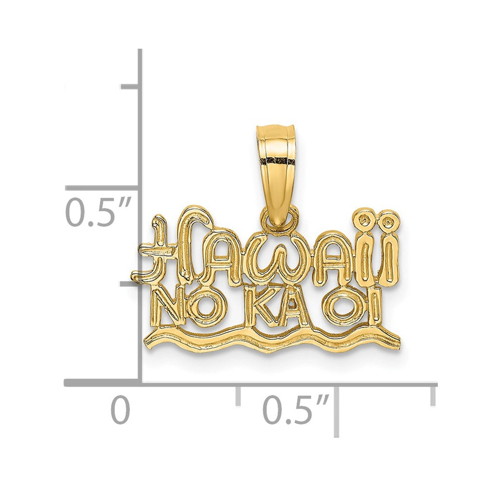 14k Yellow Gold 6.35 mm HAWAII NO KA OI Charm (0.61 grams)