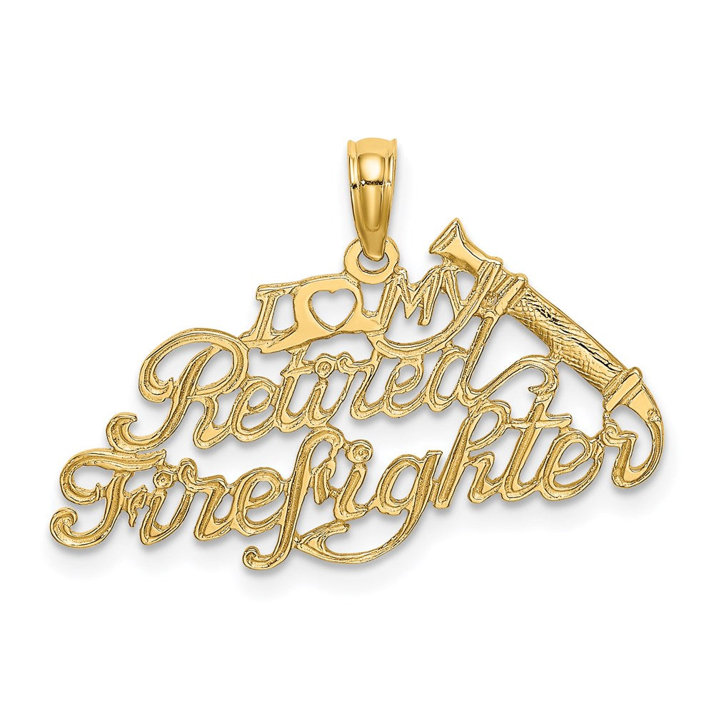 14k Yellow Gold 28.3 mm I LOVE MY RETIRED FIREFIGHTER Charm (1.04 grams)